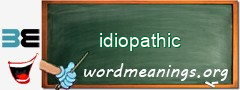 WordMeaning blackboard for idiopathic